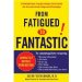 From Fatigued to Fantastic! : A Clinically Proven Program to Regain Vibrant Health and Overcome Chronic Fatigue and Fibromyalgia cover