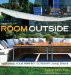 The Room Outside : Designing Your Perfect Outdoor Living Space cover