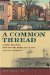 A Common Thread : Labor, Politics, And Capital Mobility in the Textile Industry cover
