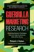  Guerrilla Marketing Research: Marketing Research Technigues That Can Help Any Business Make More Money