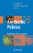 Antibiotic Policies : Fighting Resistance cover