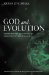 God And Evolution : Fundamental Questions of Christian Evolutionism cover