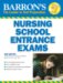  Barron's Nursing School Entrance Exams