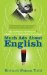 Much Ado About English : Up and Down the Bizarre Byways of a Fascinating Language cover