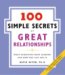 100 Simple Secrets of Great Relationships : What Scientists Have Learned and How You Can Use It cover