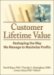Customer Lifetime Value : Reshaping the Way We Manage to Maximize Profits cover