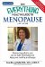 Everything Health Guide to Menopause : Know More So You Can Feel Better and Be in Control cover