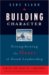 Building Character : Strengthening the Heart of Good Leadership cover