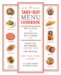 The Take-Out Menu Cookbook : How to Cook In the Foods You Love to Order Out cover