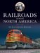 Railroads Across North America : An Illustrated History cover