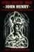 Steel Drivin' Man : John Henry, the Untold Story of an American Legend cover