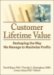 Customer Lifetime Value : Reshaping the Way We Manage to Maximize Profits cover