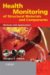 Health Monitoring of Structural Materials and Components : Methods With Applications cover