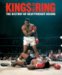 Kings of the Ring : The History of Heavyweight Boxing cover