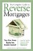 The Complete Guide to Reverse Mortgages : Turn Your Home Equity into Instant Income cover