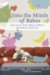 Into the Minds of Babes : How Screen Time Affects Children from Birth to Age Five cover
