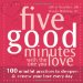 Five Good Minutes With the One You Love : 100 Mindful Practices to Deepen & Renew Your Love Every Day cover