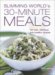  Slimming World's 30-minute Meals: 120 Quick Recipes for Family Feasts
