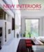 New Interiors : Inside 40 of the Most Spectacular Homes cover