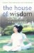 The House of Wisdom : Yoga Spirituality of the East and West cover