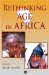 Rethinking Age in Africa : Colonial, Post-colonial, And Contemporary Interpretations of Cultural Representations cover