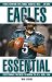 Eagles Essential : Everything You Need to Know to Be a Real Fan! cover