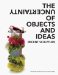 The Uncertainty of Objects and Ideas : Recent Sculpture cover
