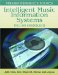Intelligent Music Information Systems : Tools and Methodologies cover