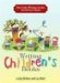The Only Writing Series You'll Ever Need : Writing Children's Books cover