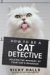 How to Be a Cat Detective : Solving the Mystery of Your Cat's Behavior cover