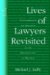 Lives of Lawyers Revisited : Transformation And Resilience in the Organizations of Practice cover