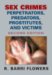  Sex Crimes: Perpetrators, Predators, Prostitutes, And Victims