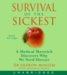Survival of the Sickest : A Medical Maverick Discovers Why We Need Disease cover