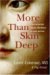 More Than Skin Deep : Exploring the Real Reasons Why Women Go Under the Knife cover