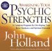 Awakening Your Psychic Strengths : A Complete Program for Developming Your Inner Guidance and Spiritual Potential cover