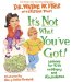 It's Not What You've Got! : Lessons for Kids on Money and Abundance cover