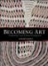 Becoming Art : Exploring Cross-Cultural Categories cover