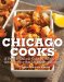 Chicago Cooks : 25 Years of Food History With Menus, Recipes, And Tips From Les Dames d'Escoffier cover