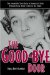 The Good-bye Door : The Incredible True Story of America's First Female Serial Killer to Die in the Chair cover