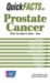 Quick Facts Prostate Cancer : What You Need to Know--now cover