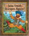 John Smith Escapes Again! cover