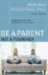 Be a Parent, Not a Pushover : A Guide to Raising Happy, Emotionally Healthy Teens cover