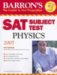 Barron's SAT Subject Test 2007 : Physics cover