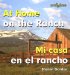 At Home on the Ranch/mi Casa En El Rancho : Mi Casa cover