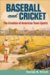 Baseball and Cricket : The Creation of American Team Sports, 1838-72 cover
