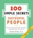 100 Simple Secrets of Successful People : What Scientists Have Learned and How You Can Use It cover