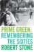 Prime Green : Remembering the Sixties cover