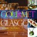 Gourmet Glasgow : Second Helpings More Simple Recipes for an Easy Life cover