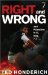 Right and Wrong, and Palestine, 9/11, Iraq, 7-7... cover