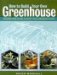 How to Build a Greenhouse : Designs and Plans to Meet Your Growing Needs cover